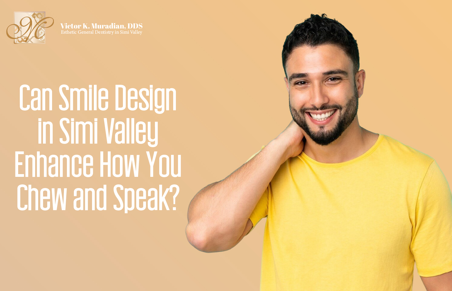 Can Smile Design in Simi Valley Enhance How You Chew and Speak?